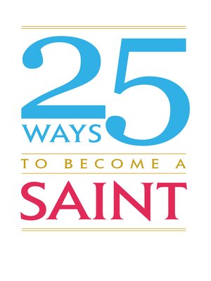 cover image of 25 Ways to Become a Saint